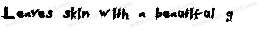 Leaves skin with a beautiful glow字体转换